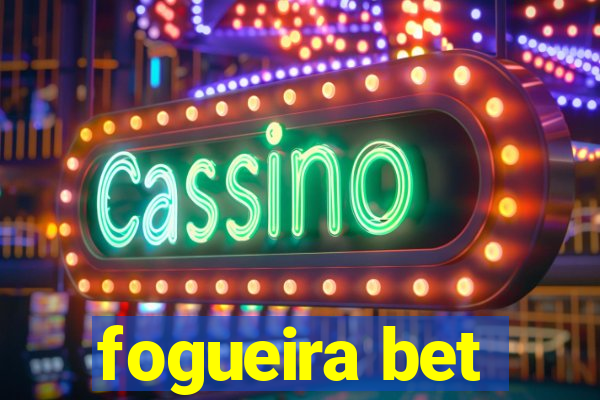 fogueira bet